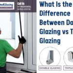 What Is the Difference Between Double Glazing vs Triple Glazing